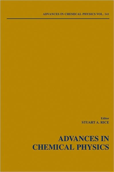 Cover for SA Rice · Advances in Chemical Physics, Volume 141 - Advances in Chemical Physics (Gebundenes Buch) [Volume 141 edition] (2009)