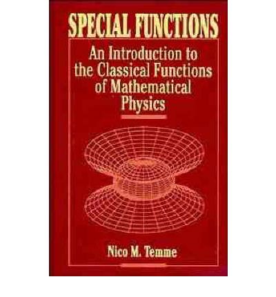 Cover for Temme, Nico M. (Center for Mathematics and Computer Science, Amsterdam, The Netherlands) · Special Functions: An Introduction to the Classical Functions of Mathematical Physics (Hardcover bog) (1996)