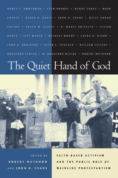 Cover for Robert Wuthnow · The Quiet Hand of God: Faith-Based Activism and the Public Role of Mainline Protestantism (Pocketbok) (2002)