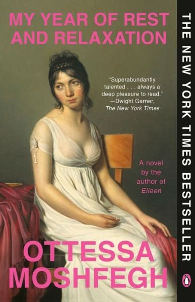 My Year of Rest and Relaxation - Ottessa Moshfegh - Livros - Penguin Publishing Group - 9780525522133 - 25 de junho de 2019