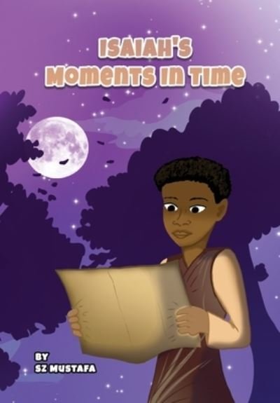 Cover for Sakinah Z Mustafa · Isaiah's Moments In Time (Pocketbok) (2021)