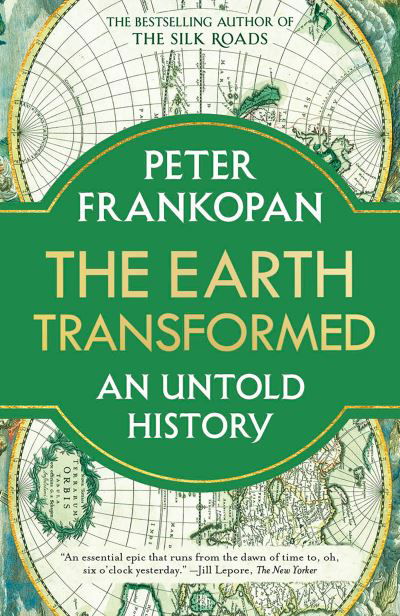 Earth Transformed - Peter Frankopan - Books - Knopf Incorporated, Alfred A. - 9780593082133 - April 23, 2024
