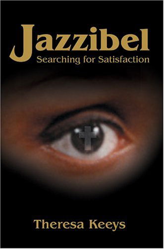 Cover for Theresa Keeys · Jazzibel: Searching for Satisfaction (Hardcover Book) (2004)