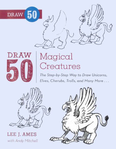 Cover for Lee J. Ames · Draw 50 Magical Creatures (Hardcover Book) [Turtleback School &amp; Library Binding, Reprint edition] (2013)