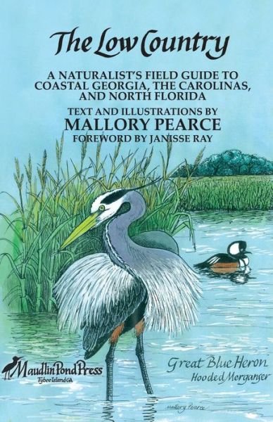 Cover for Mallory Pearce · The Low Country a naturalist's field guide to coastal Georgia, the Carolinas, and north Florida (Paperback Bog) (2010)