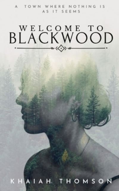 Cover for Khaiah Thomson · Welcome to Blackwood : A town where nothing is as it seems. (Pocketbok) (2020)