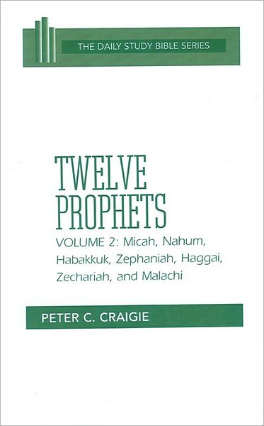 Cover for Peter C. Craigie · Micah, Nahum, Habakkuk, Zephaniah, Haggai, Zechariah, and Malachi (Daily Study Bible (Westminster Hardcover)) (Hardcover bog) (1985)