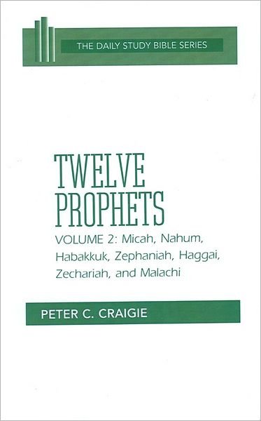 Cover for Peter C. Craigie · Micah, Nahum, Habakkuk, Zephaniah, Haggai, Zechariah, and Malachi (Daily Study Bible (Westminster Hardcover)) (Gebundenes Buch) (1985)