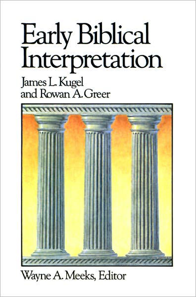 Early Biblical Interpretation (Library of Early Christianity) - Rowan A. Greer - Bücher - Westminster John Knox Press - 9780664250133 - 1986