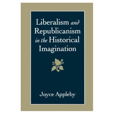 Cover for Joyce Appleby · Liberalism and Republicanism in the Historical Imagination (Pocketbok) (1992)