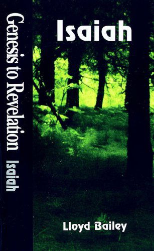 Cover for Lloyd R. Bailey · Isaiah - Genesis to Revelation S. (Paperback Book) [Revised edition] (1997)