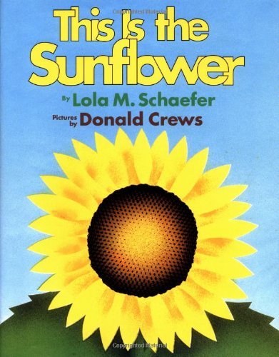 Cover for Donald Crews · This is the Sunflower (Hardcover Book) [1st edition] (2000)
