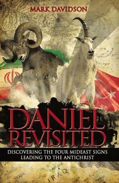 Cover for Mark Davidson · Daniel Revisited: Discovering the Four Mideast Signs Leading to the Antichrist (Pocketbok) [Revised edition] (2016)