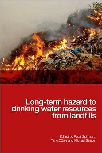 Long-term Hazard to Drinking Water Resources from Landfills - Peter Spillmann - Kirjat - Emerald Publishing Limited - 9780727735133 - torstai 26. helmikuuta 2009