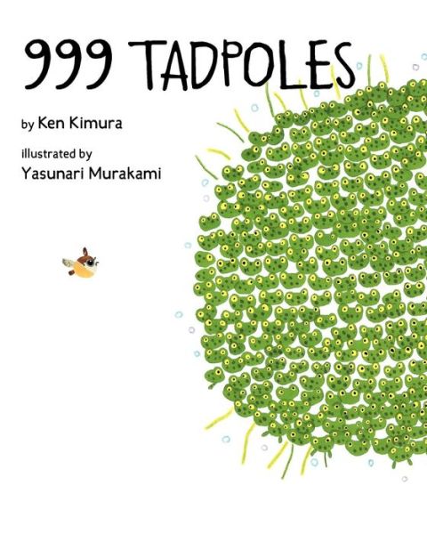 999 Tadpoles - 999 Frogs - Ken Kimura - Livros - North-South Books - 9780735840133 - 1 de maio de 2011