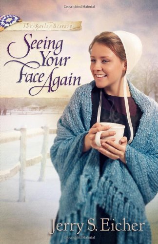 Cover for Jerry S. Eicher · Seeing Your Face Again - The Beiler Sisters (Taschenbuch) (2014)