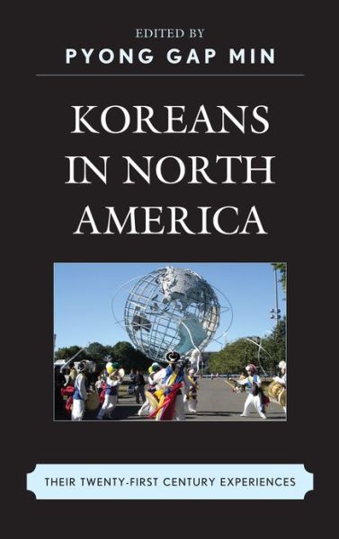 Cover for Koreans in North America: Their Experiences in the Twenty-First Century (Hardcover Book) (2012)