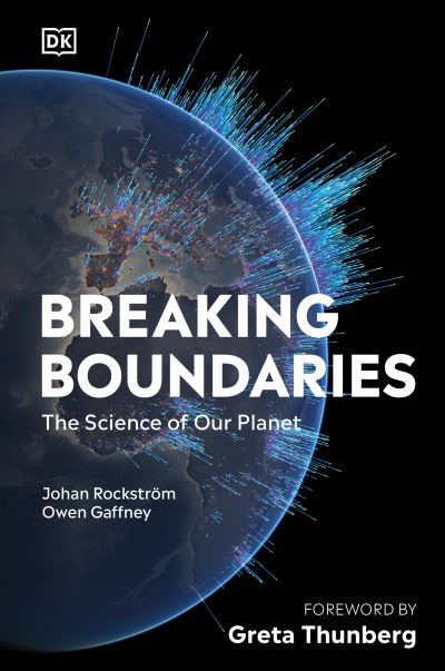 Cover for Johan Rockstrom · Breaking Boundaries: The Science Behind our Planet (Hardcover Book) (2021)