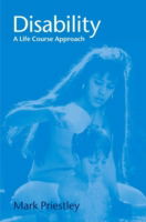 Disability: A Life Course Approach - Priestley, Mark (University of Leeds) - Books - John Wiley and Sons Ltd - 9780745625133 - March 18, 2003