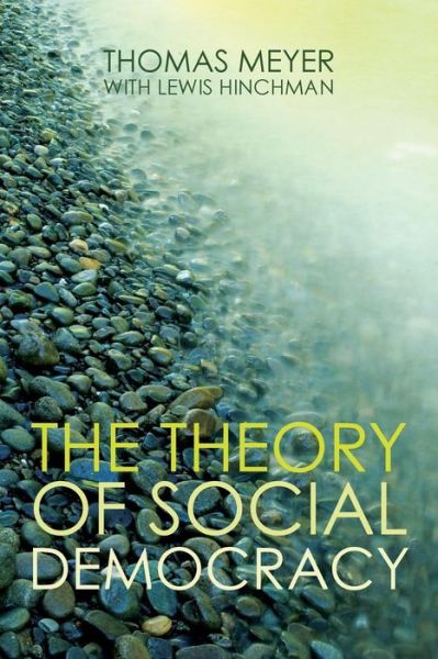 Cover for Thomas Meyer · The Theory of Social Democracy (Paperback Book) (2007)