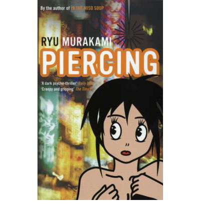 Piercing - Ryu Murakami - Libros - Bloomsbury Publishing PLC - 9780747593133 - 7 de enero de 2008