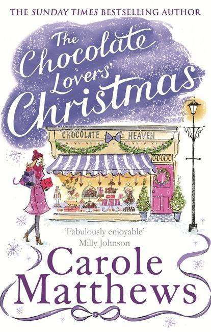 Cover for Carole Matthews · The Chocolate Lovers' Christmas: the feel-good, romantic, fan-favourite series from the Sunday Times bestseller - Christmas Fiction (Paperback Bog) (2015)