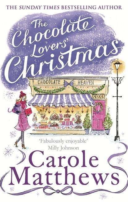 Cover for Carole Matthews · The Chocolate Lovers' Christmas: the feel-good, romantic, fan-favourite series from the Sunday Times bestseller - Christmas Fiction (Paperback Book) (2015)