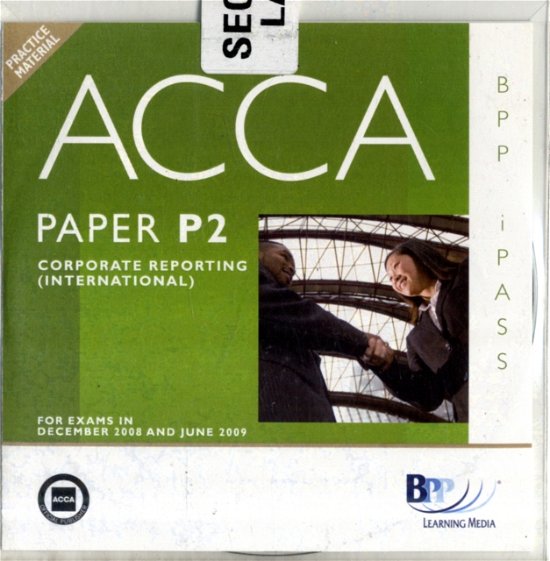 Cover for BPP Learning Media · ACCA - P2 Corporate Reporting (INT): i-Pass (CD-ROM) (2008)