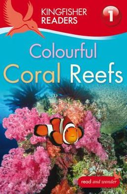 Cover for Thea Feldman · Kingfisher Readers: Colourful Coral Reefs (Level 1: Beginning to (N/A) (2012)