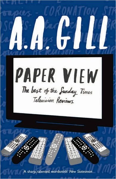 Paper View: The Best of The Sunday Times Television Columns - Adrian Gill - Books - Orion Publishing Co - 9780753826133 - October 15, 2009