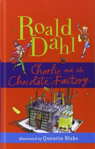 Cover for Roald Dahl · Charlie and the Chocolate Factory (Inbunden Bok) (2007)