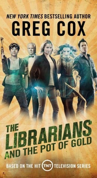 Cover for Greg Cox · The Librarians and the Pot of Gold - The Librarians (Paperback Book) (2019)