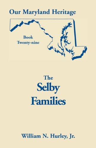 Cover for W N Hurley · Our Maryland Heritage, Book 29: Selby Families - Our Maryland Heritage (Paperback Book) (2013)