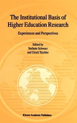 Cover for Stefanie Schwarz · The Institutional Basis of Higher Education Research: Experiences and Perspectives (Hardcover Book) [2000 edition] (2000)