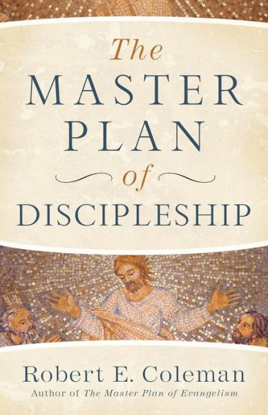 Cover for Robert E. Coleman · The Master Plan of Discipleship (Pocketbok) [Repackaged edition] (2020)