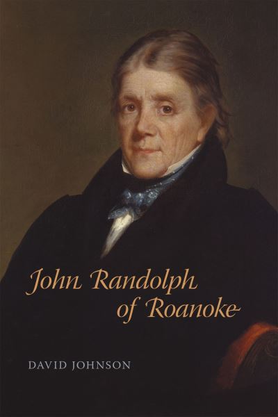 Cover for David Johnson · John Randolph of Roanoke (Bok) (2023)