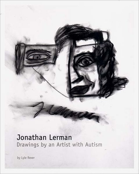 Cover for Lyle Rexer · Jonathan Lerman: Drawings of an Artist With Autism (Hardcover Book) (2002)