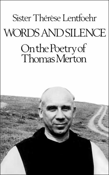 Cover for Lentfoehr, Therese, Sr. · Words and Silence: On the Poetry of Thomas Merton (Paperback Bog) (1979)