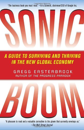 Cover for Gregg Easterbrook · Sonic Boom: A Guide to Surviving and Thriving in the New Global Economy (Paperback Book) [Reprint edition] (2011)