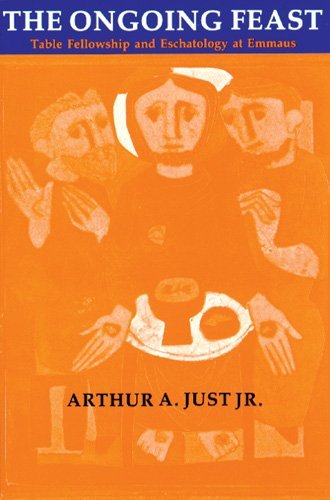 Cover for Arthur A. Just. Jr. · The Ongoing Feast: Table Fellowship and Eschatology at Emmaus (Pueblo Books) (Paperback Book) (1993)
