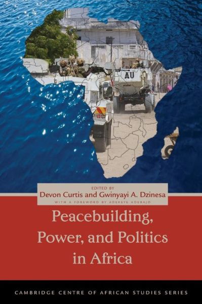 Cover for Devon Curtis · Peacebuilding, Power, and Politics in Africa - Cambridge Centre of African Studies Series (Paperback Book) (2012)