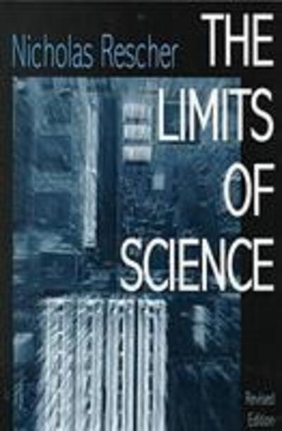 Cover for Nicholas Rescher · Limits Of Science, The: Revised Edition (Paperback Book) [Second edition] (1999)