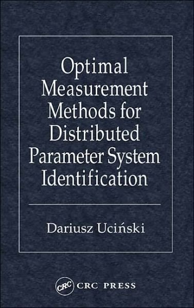 Cover for Dariusz Ucinski · Optimal Measurement Methods for Distributed Parameter System Identification (Gebundenes Buch) (2004)