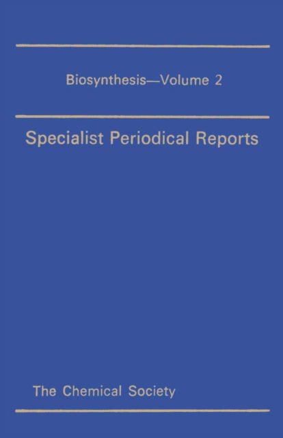 Biosynthesis: Volume 2 - Specialist Periodical Reports - T a Geissman - Bøger - Royal Society of Chemistry - 9780851865133 - 1973