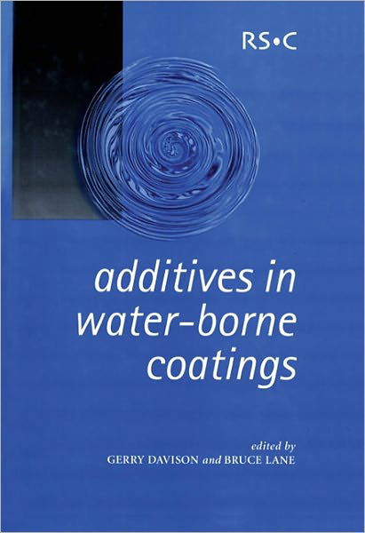 Additives in Water-Borne Coatings - Special Publications - Royal Society of Chemistry - Livres - Royal Society of Chemistry - 9780854046133 - 6 août 2003