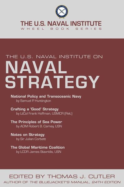 Cover for Thomas J Cutler · The U.S. Naval Institute on NAVAL STRATEGY - Naval Institute Wheel Books (Paperback Book) (2015)