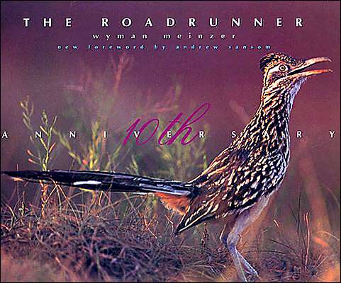 Cover for Wyman Meinzer · The Roadrunner (Hardcover Book) [10th anniversary edition] (2003)