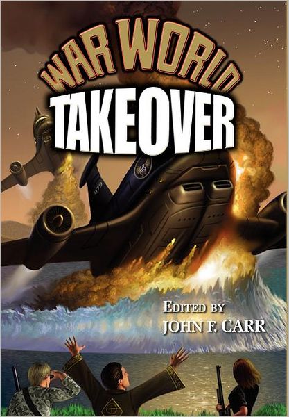 Cover for Don Hawthorne · War World: Takeover (Hardcover Book) (2011)