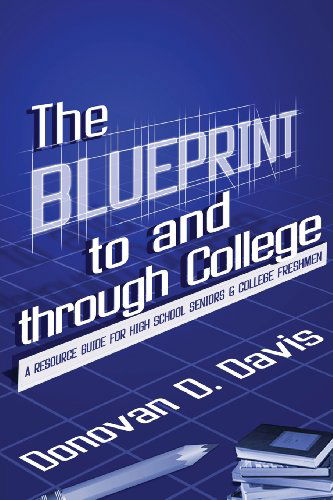 Cover for Donovan Davis · The Blueprint to and Through College (Pocketbok) (2008)
