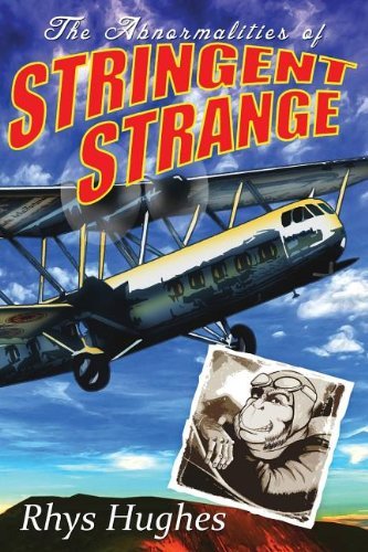 Cover for Rhys Hughes · The Abnormalities of Stringent Strange (Pocketbok) (2013)